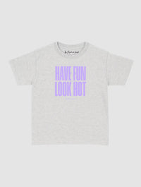 have fun look hot baby tee - In Print We Trust