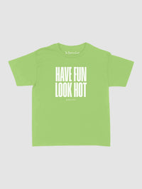 have fun look hot baby tee - In Print We Trust
