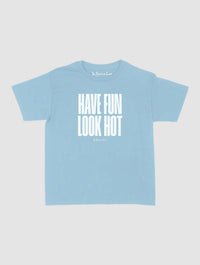 have fun look hot baby tee - In Print We Trust