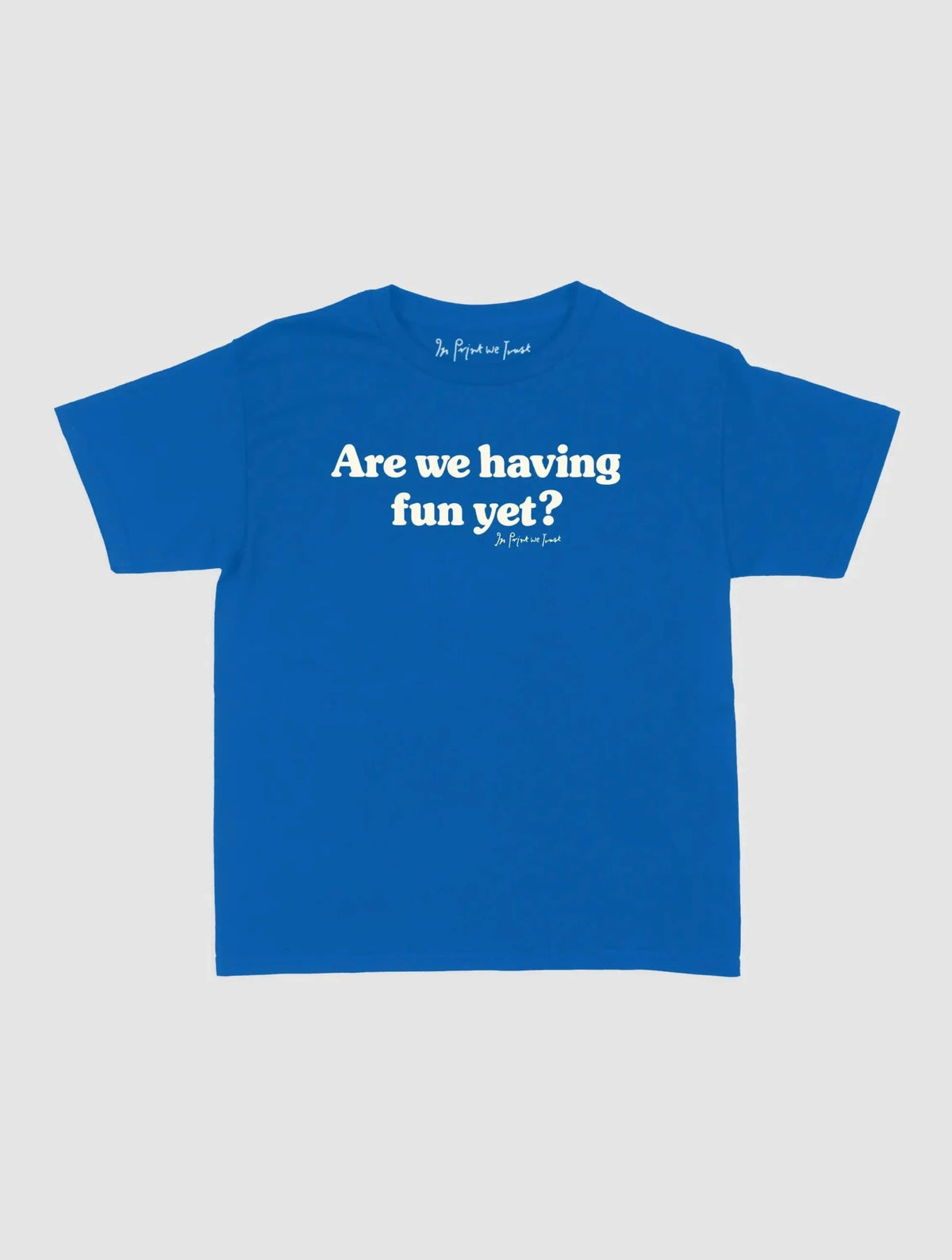having fun baby tee - In Print We Trust