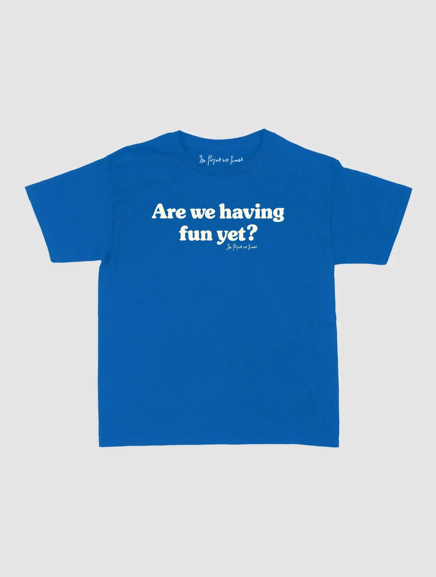 having fun baby tee - In Print We Trust