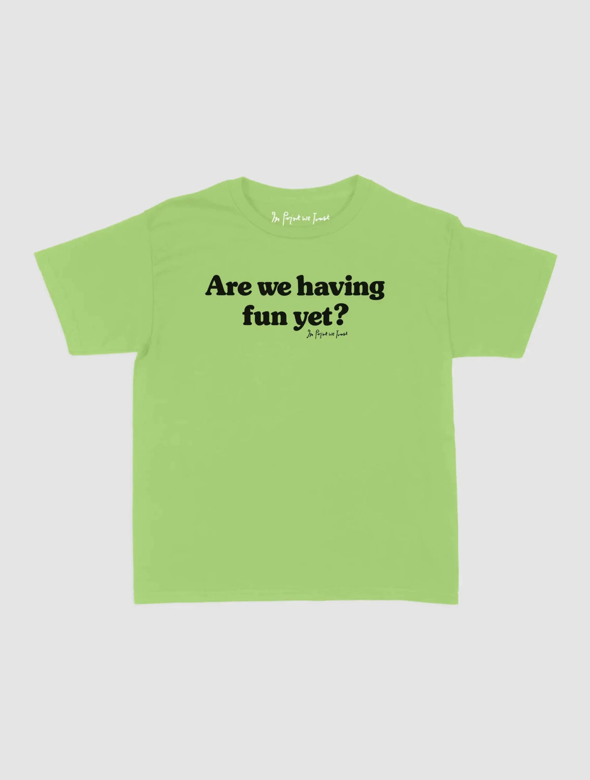 having fun baby tee - In Print We Trust