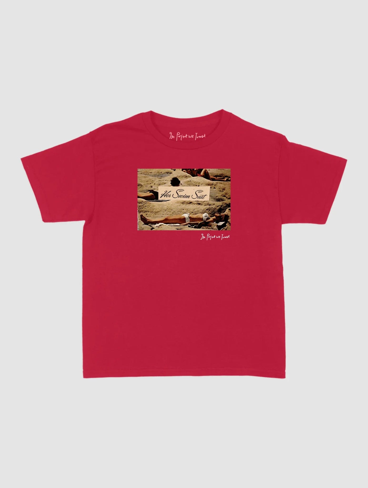 her swim suit baby tee - In Print We Trust