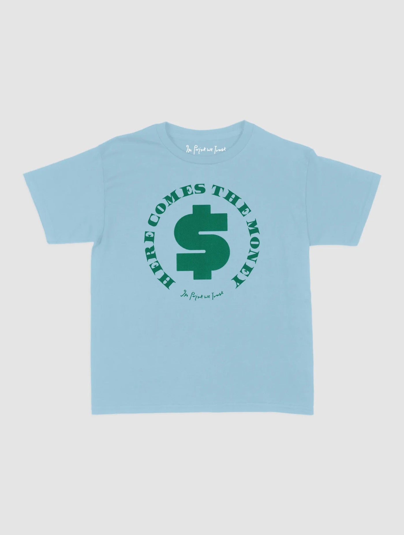 here comes the money baby tee - In Print We Trust