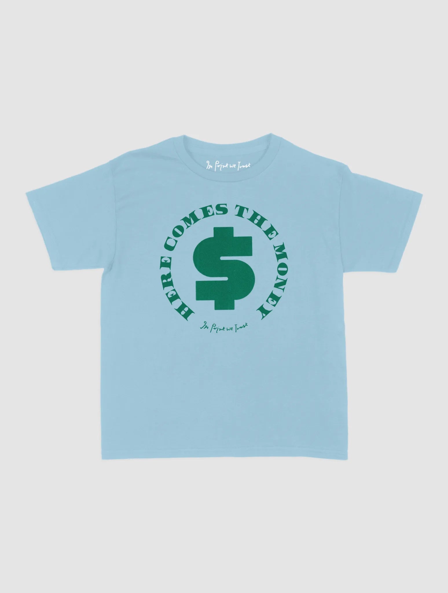 here comes the money baby tee - In Print We Trust