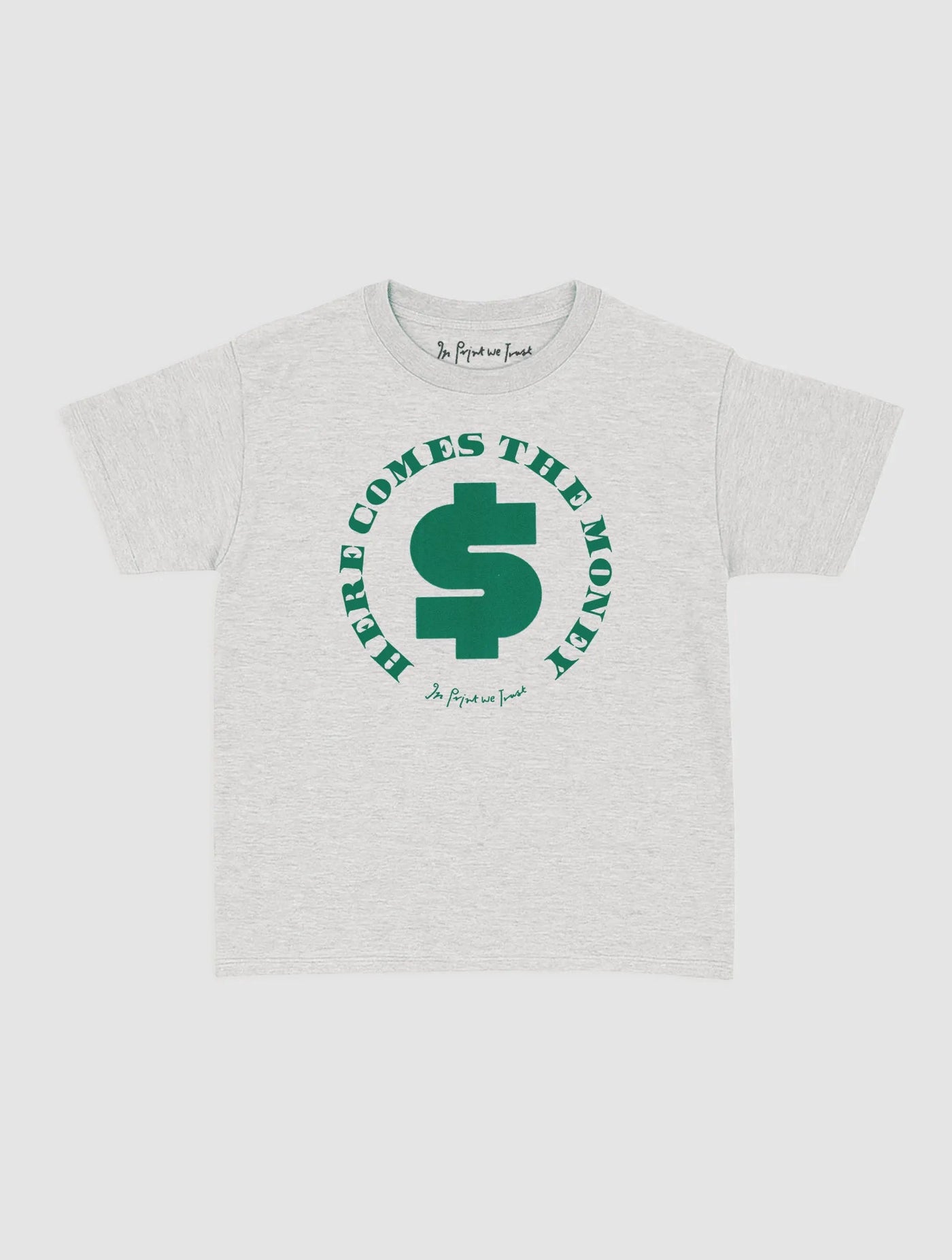 here comes the money baby tee - In Print We Trust