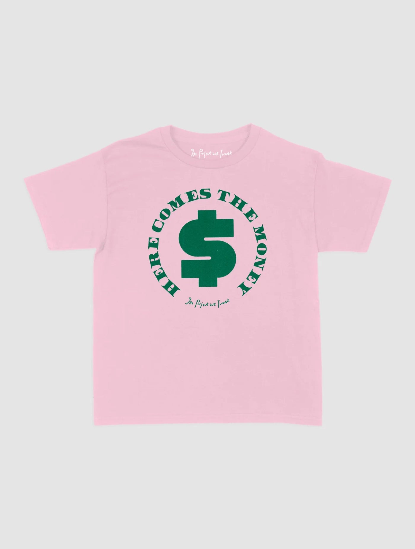 here comes the money baby tee - In Print We Trust