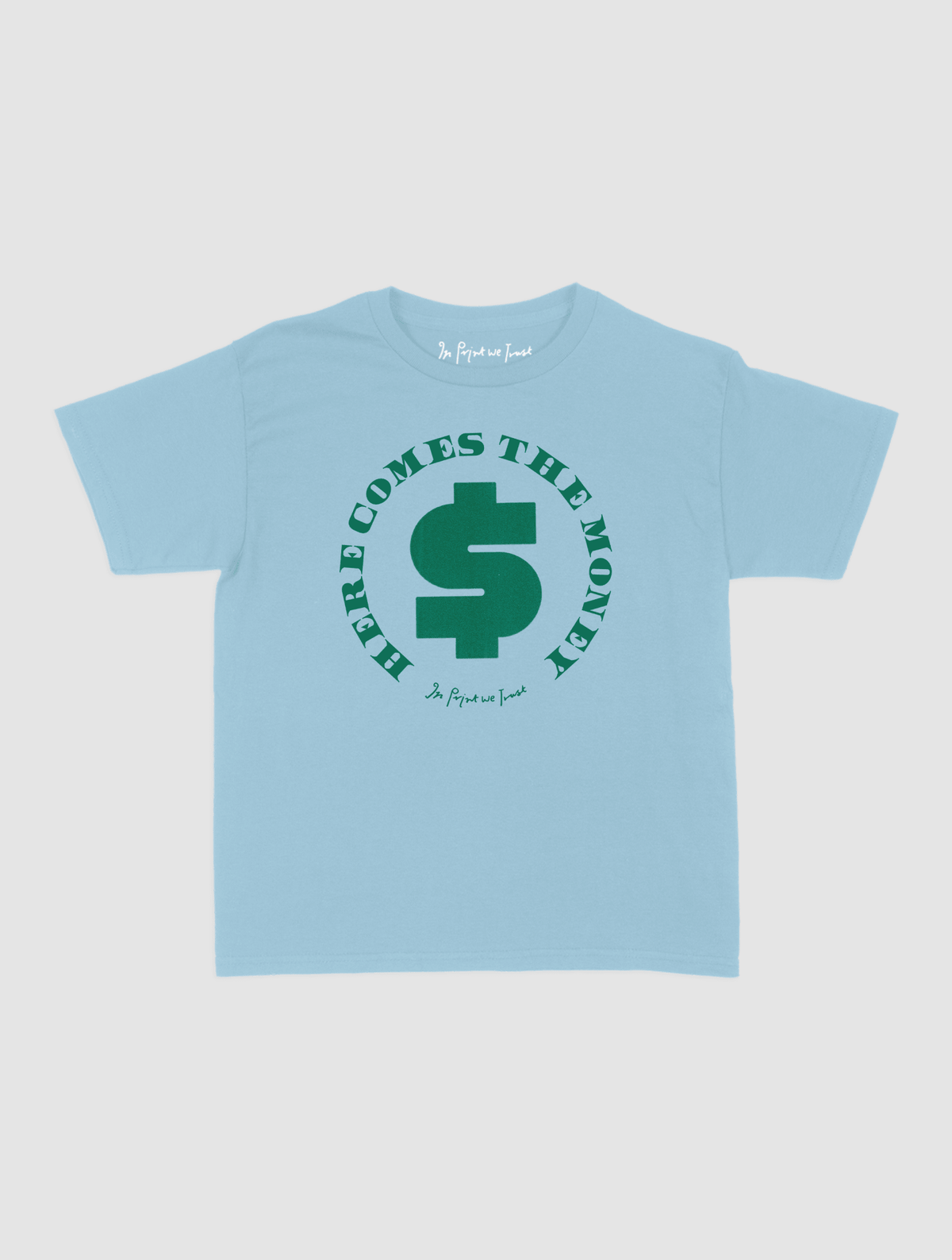 here comes the money baby tee - In Print We Trust
