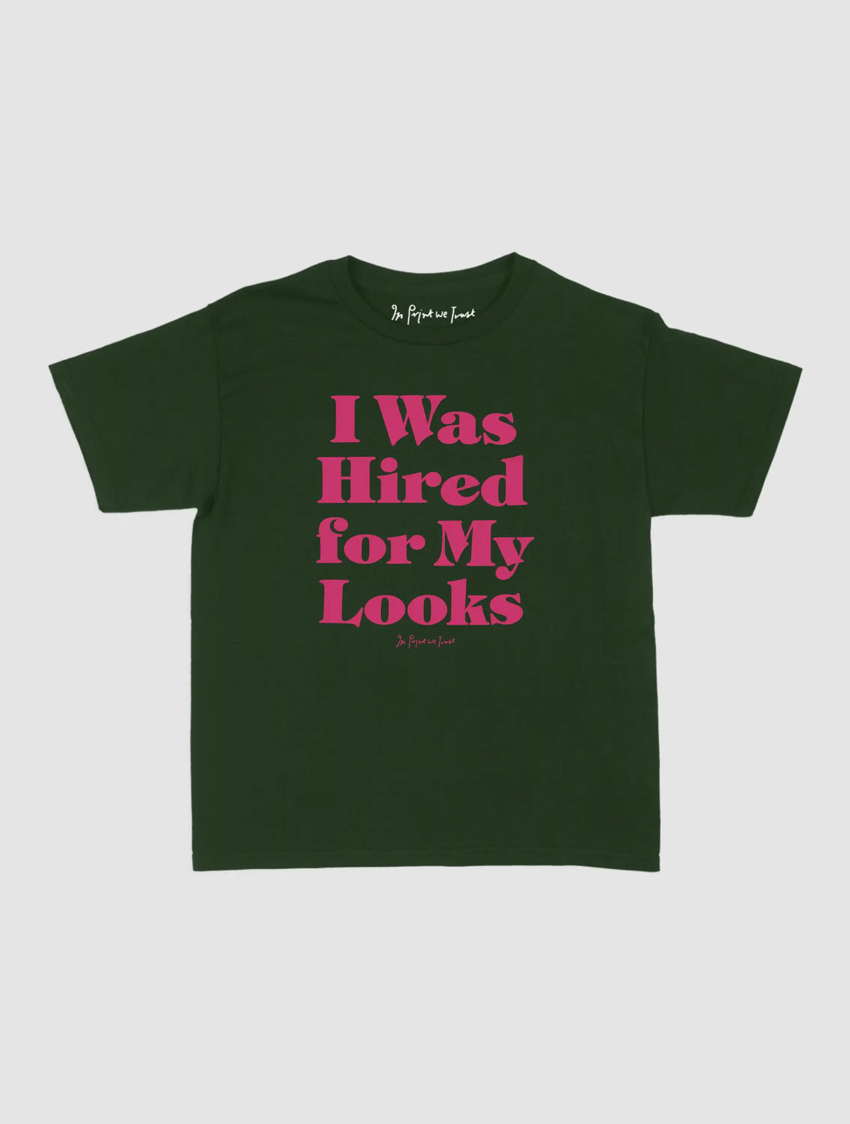 hired for my looks baby tee