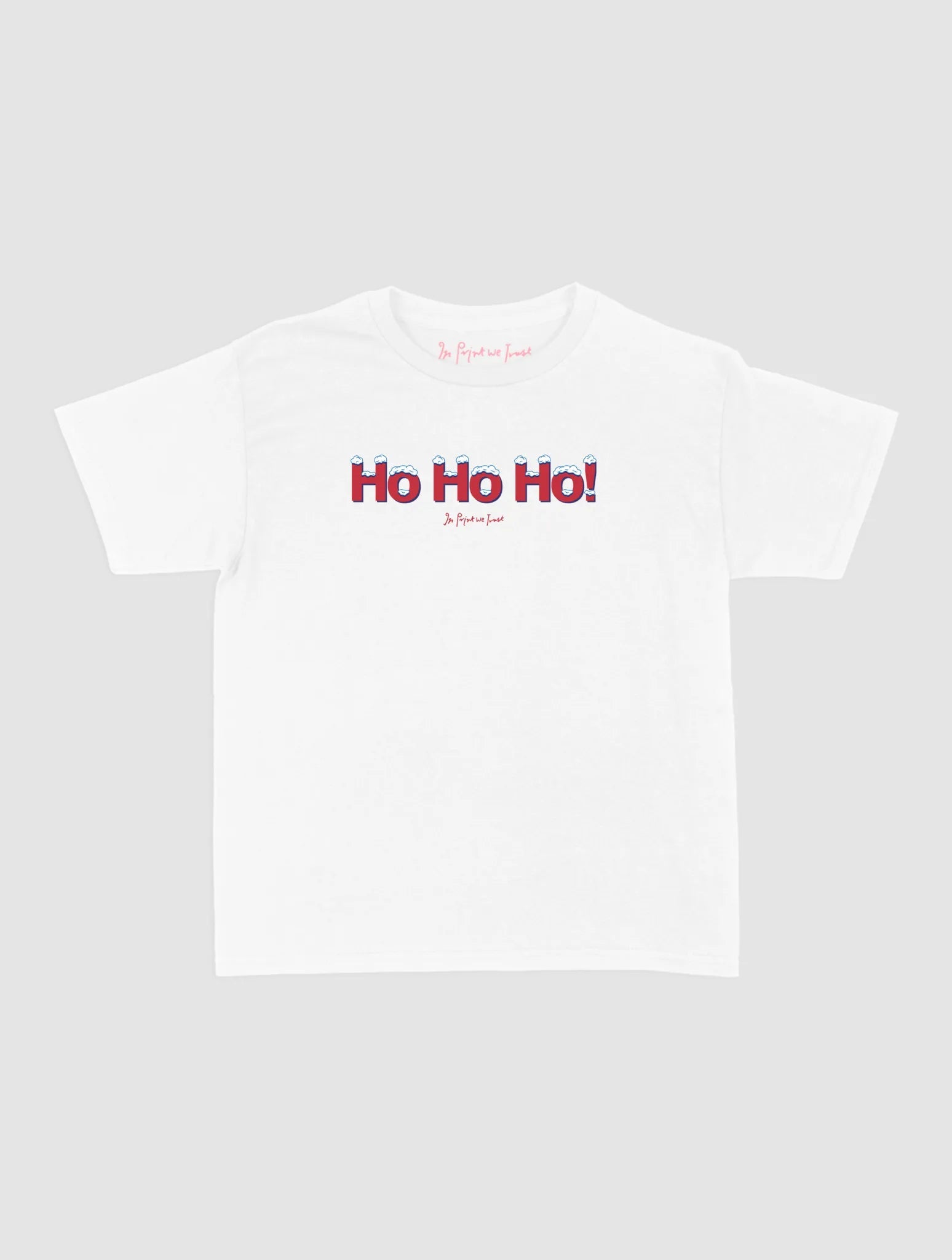 ho ho ho! baby tee - In Print We Trust