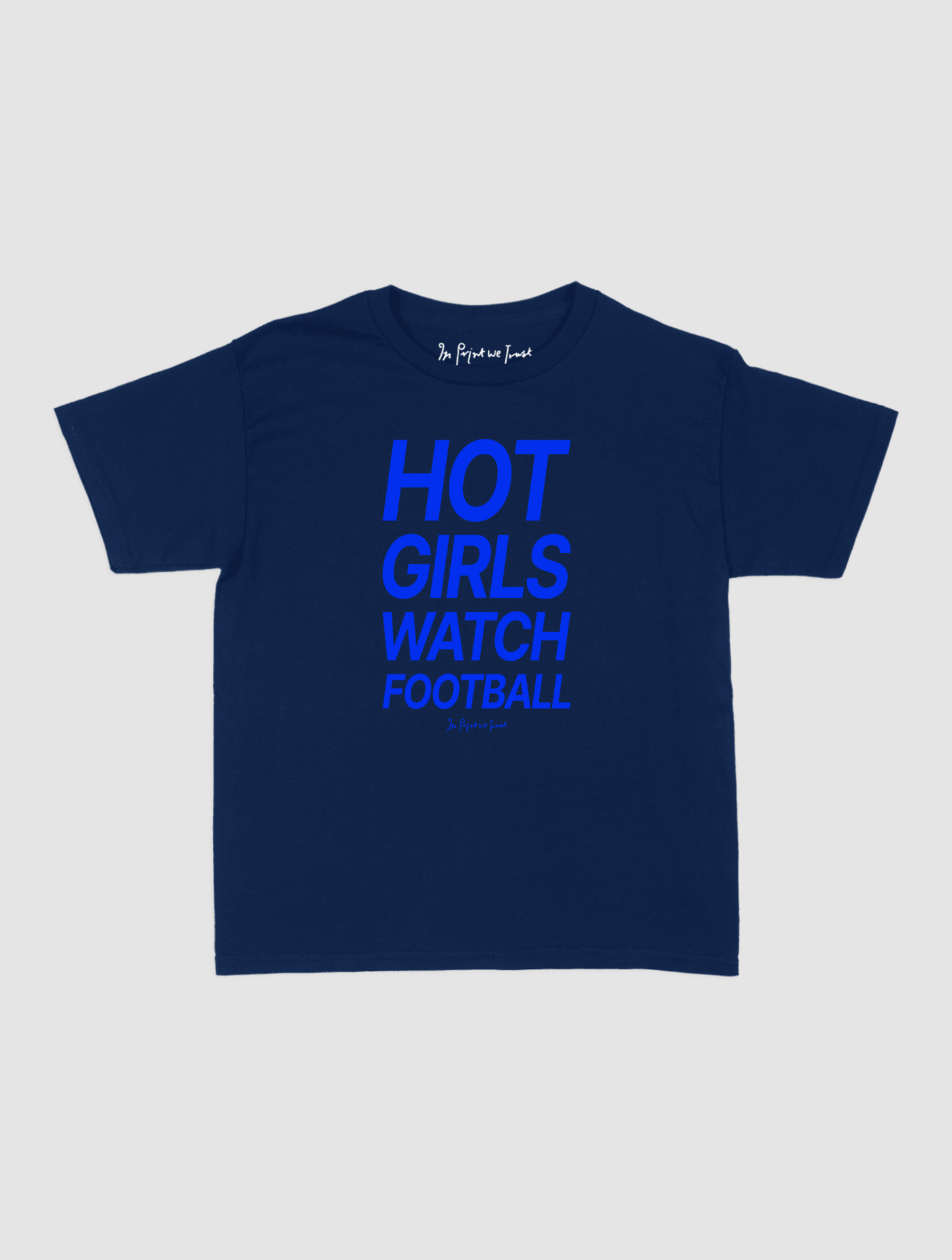 hot girls watch football baby tee - In Print We Trust