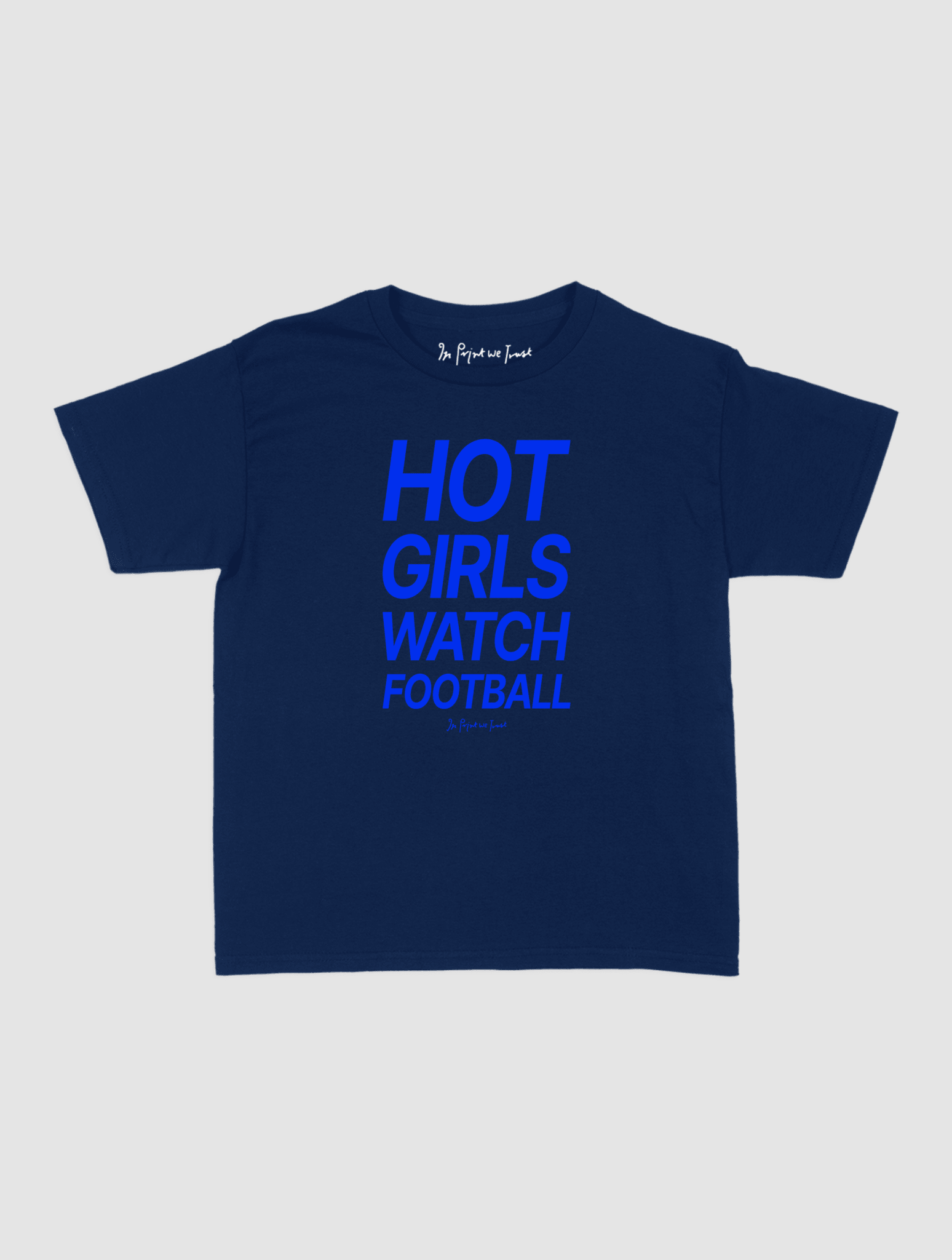 hot girls watch football baby tee - In Print We Trust