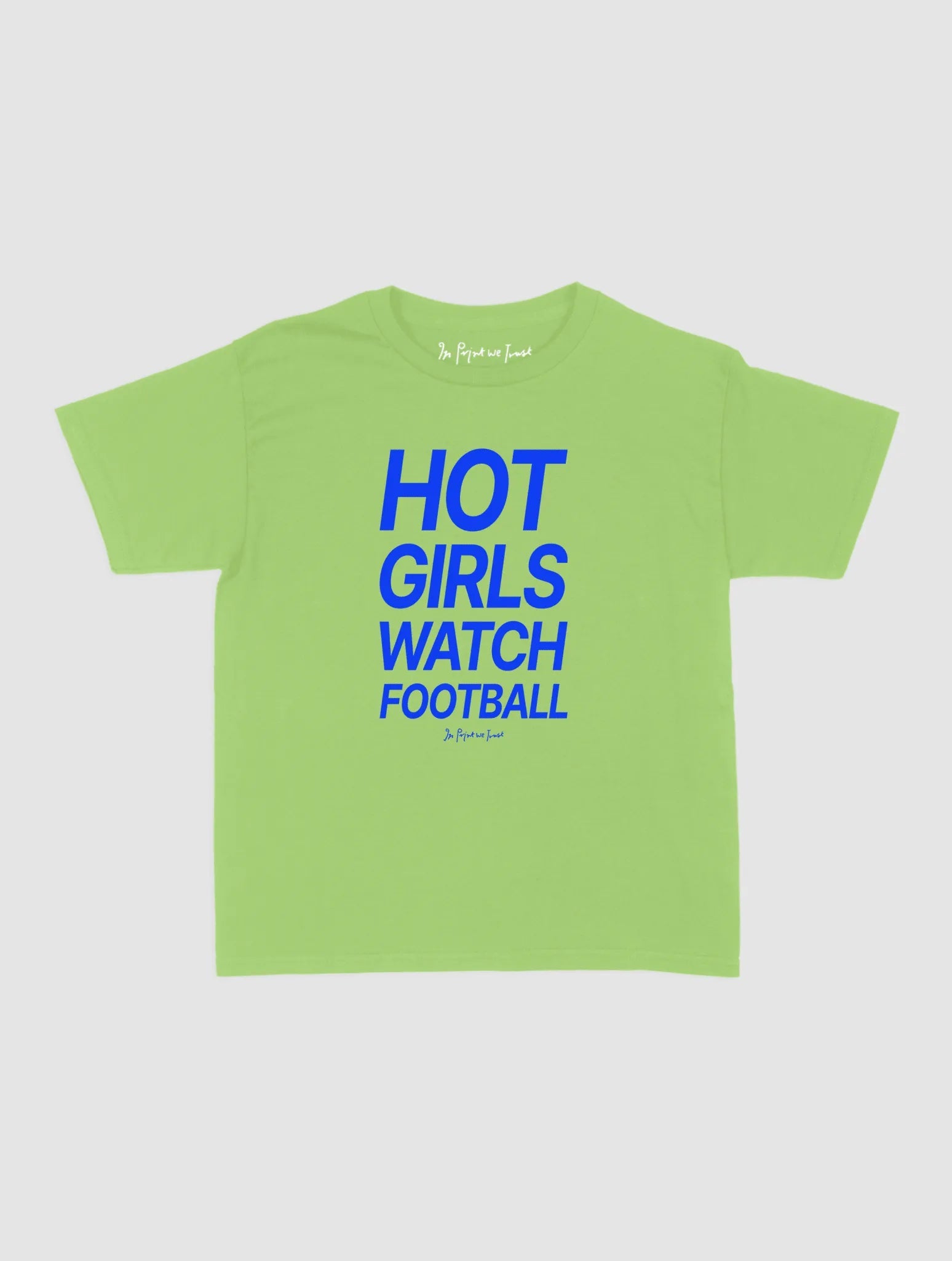 hot girls watch football baby tee - In Print We Trust