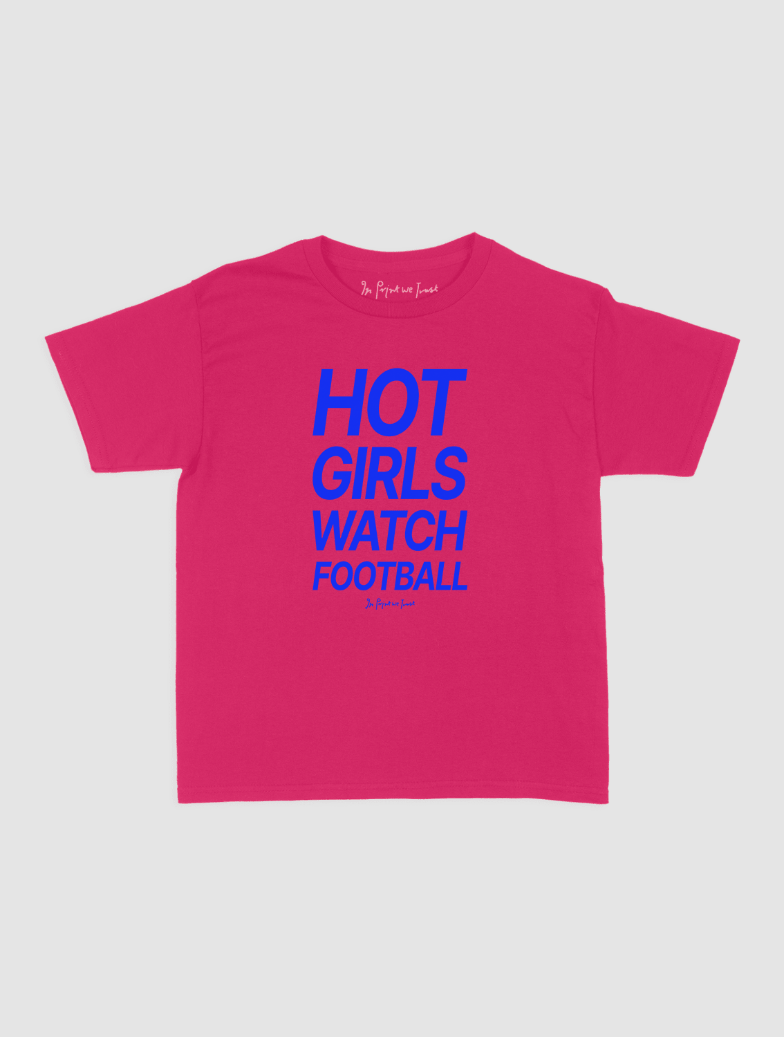 hot girls watch football baby tee - In Print We Trust