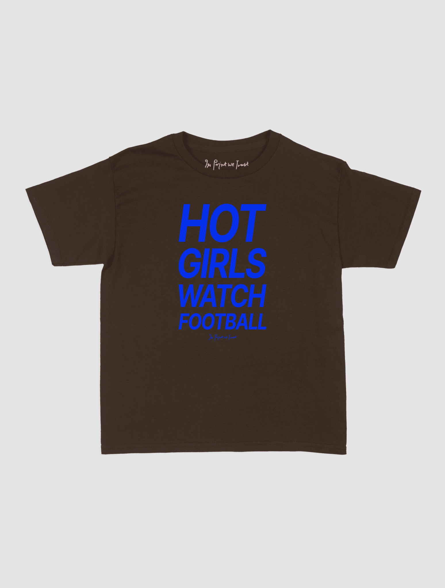 hot girls watch football baby tee - In Print We Trust