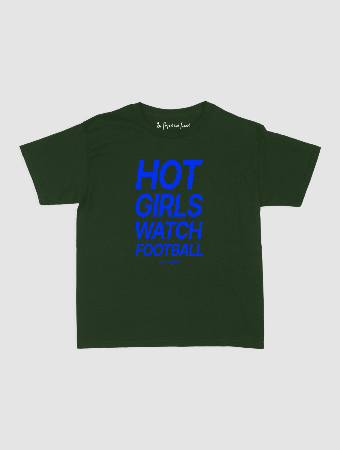 hot girls watch football baby tee - In Print We Trust