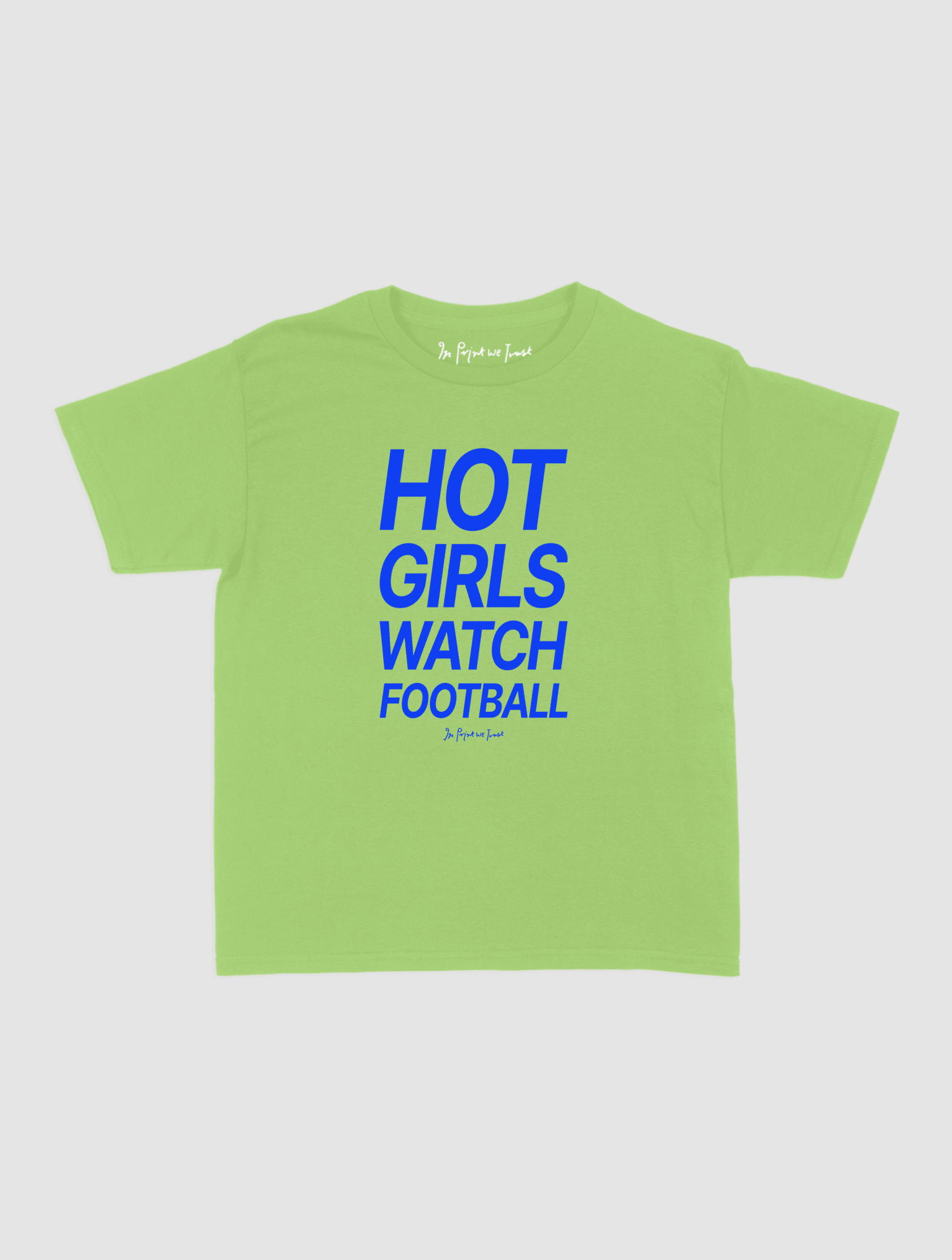 hot girls watch football baby tee - In Print We Trust