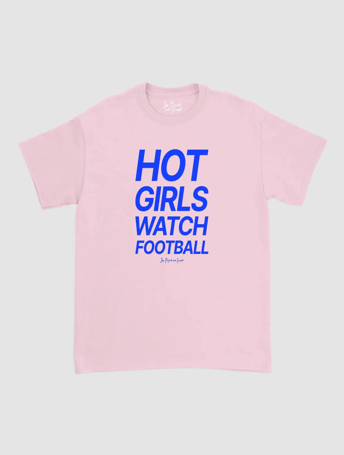 hot girls watch football classic tee - In Print We Trust