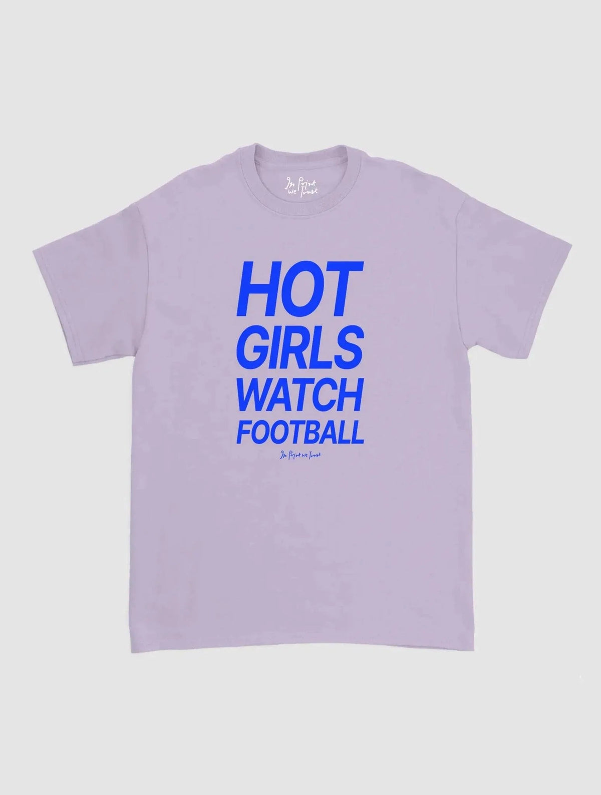 hot girls watch football classic tee - In Print We Trust