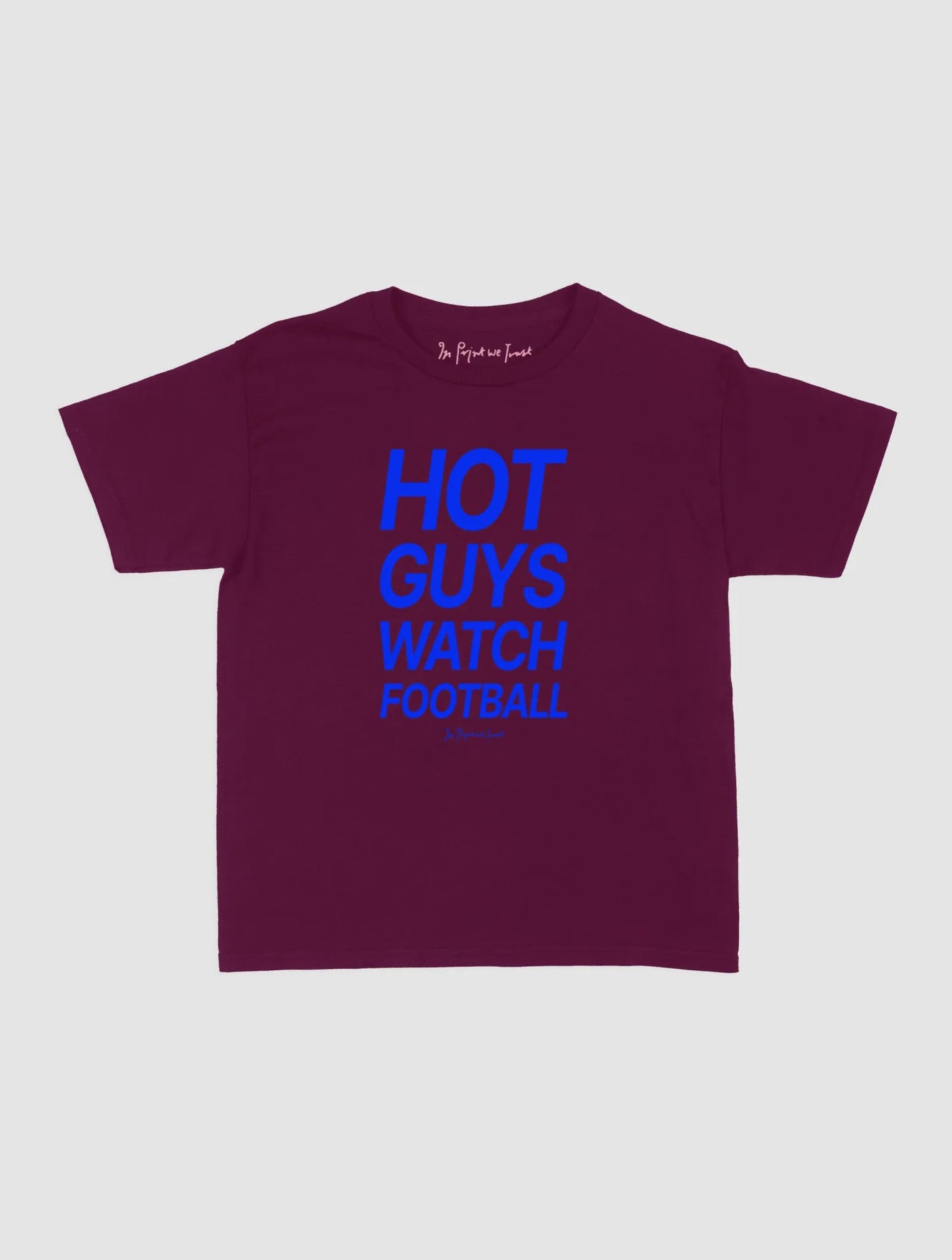 hot guys watch football baby tee - In Print We Trust