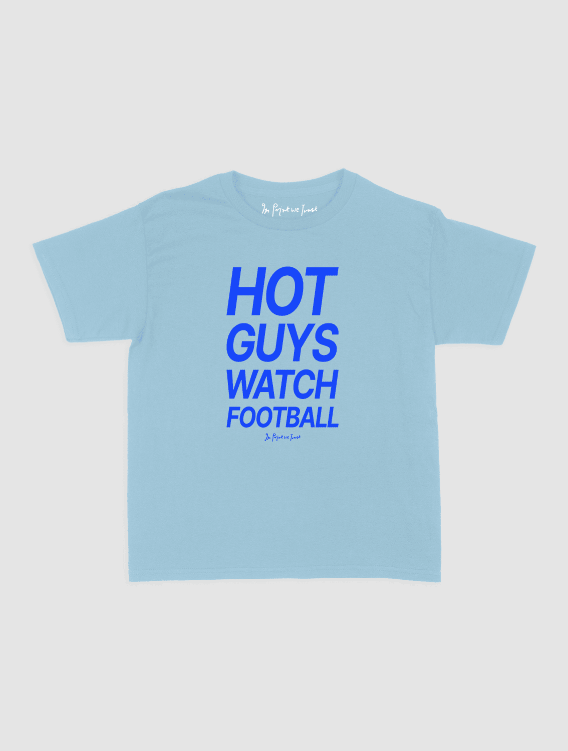 hot guys watch football baby tee - In Print We Trust