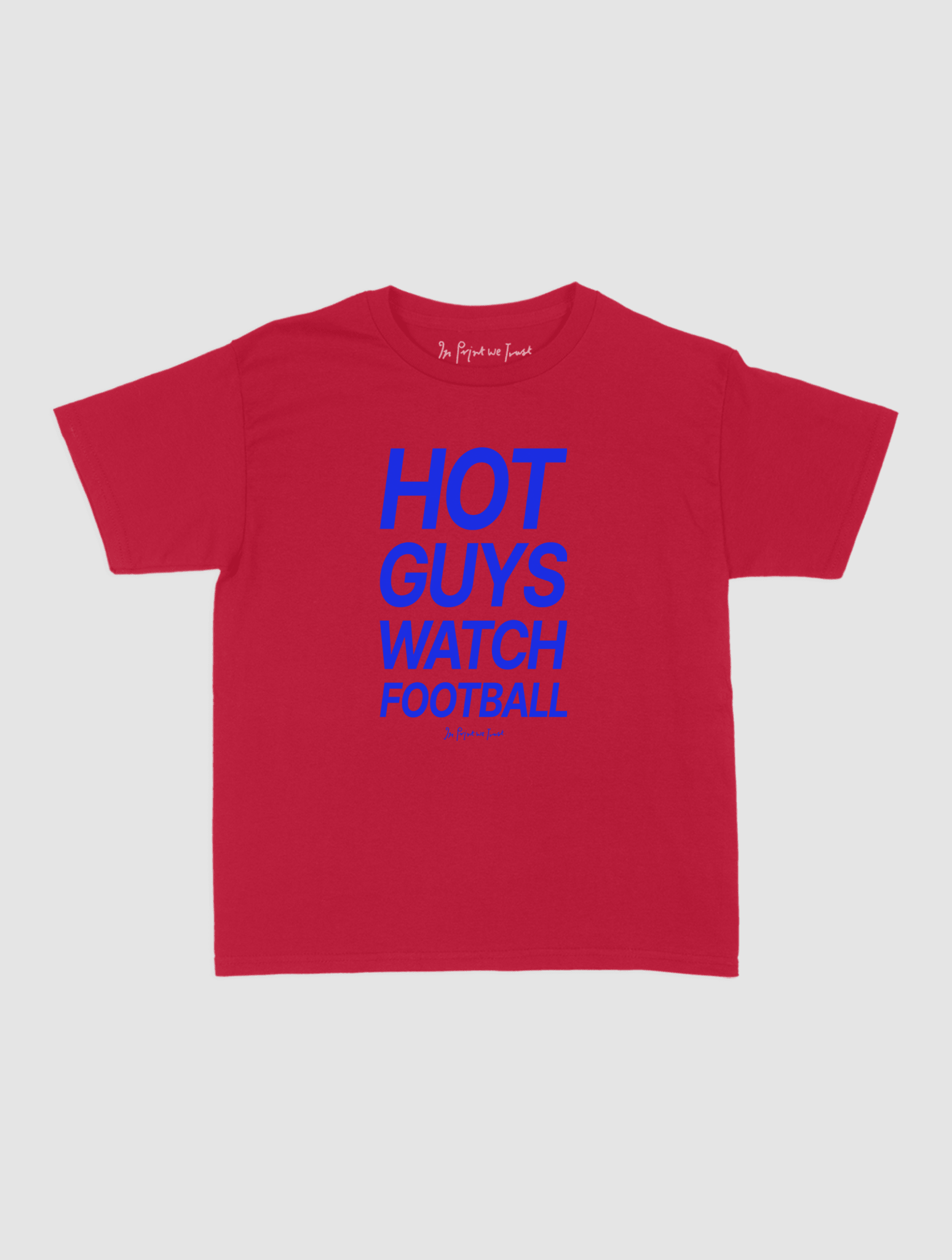 hot guys watch football baby tee - In Print We Trust