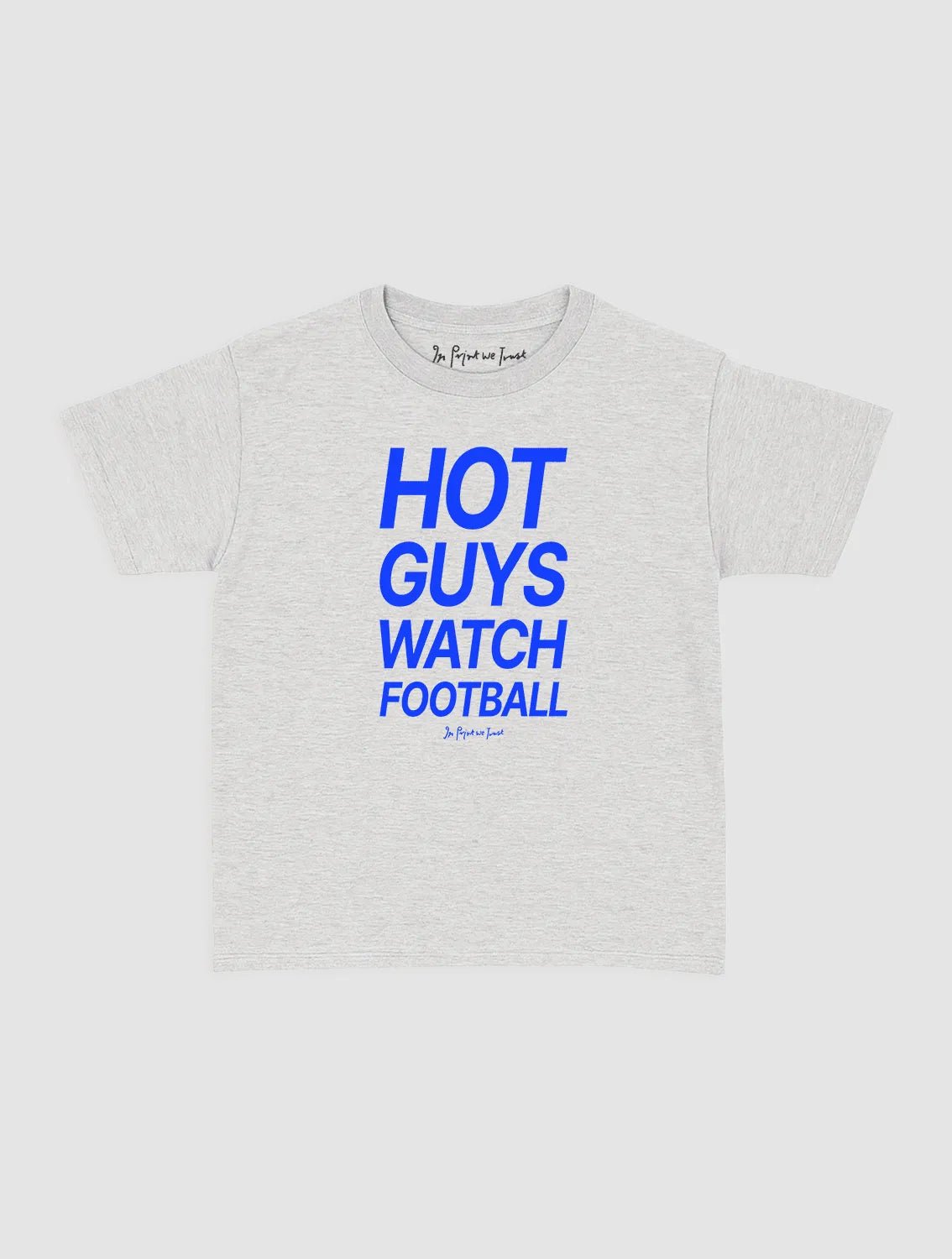 hot guys watch football baby tee - In Print We Trust