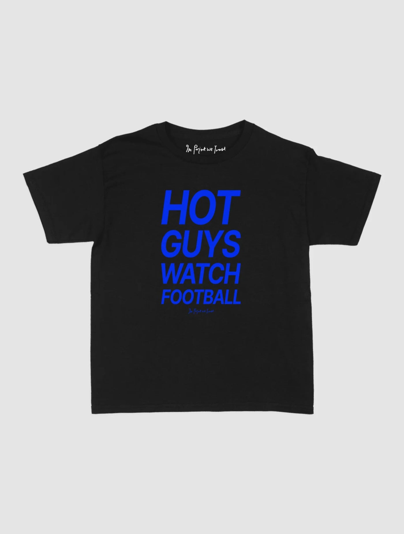 hot guys watch football baby tee - In Print We Trust