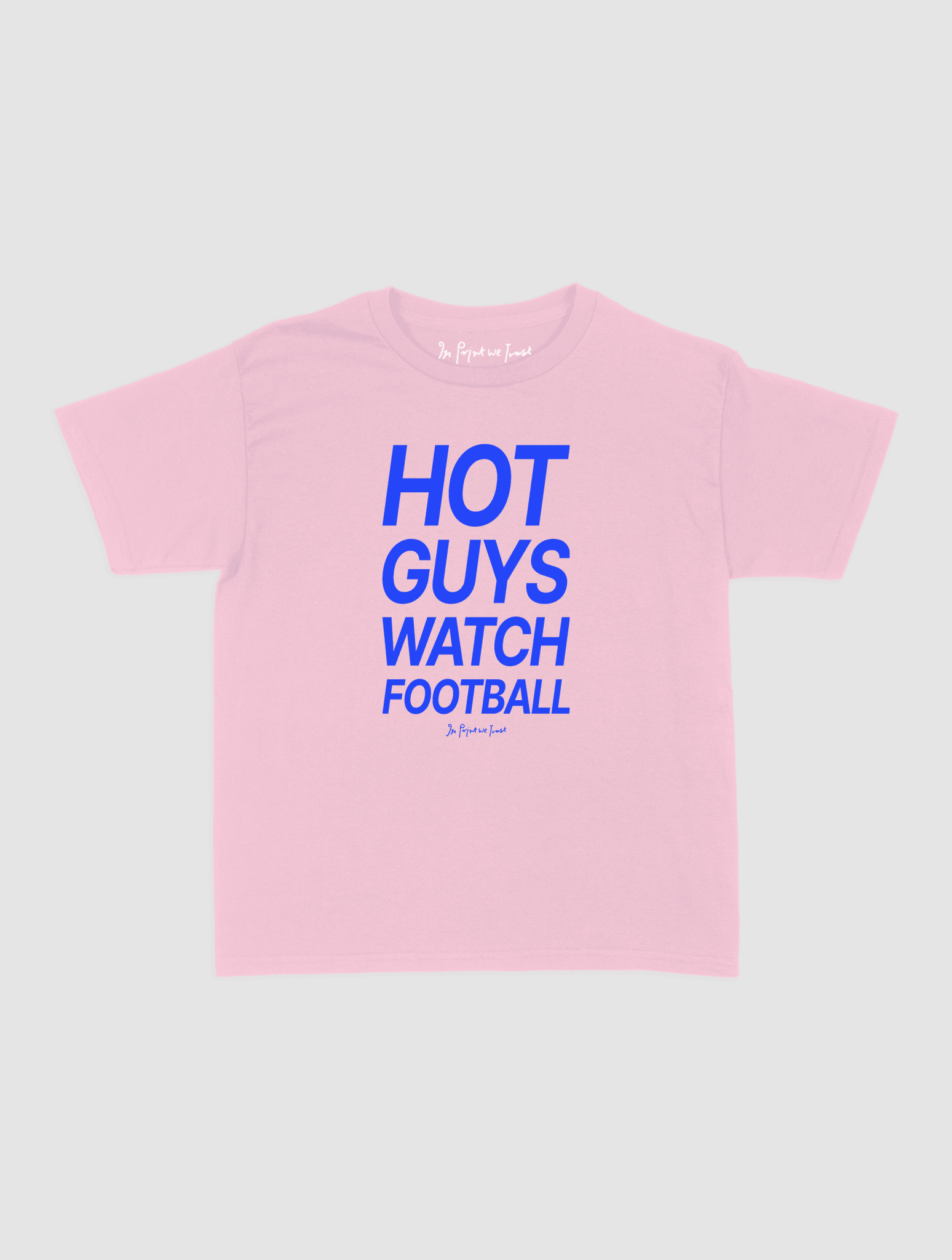hot guys watch football baby tee - In Print We Trust