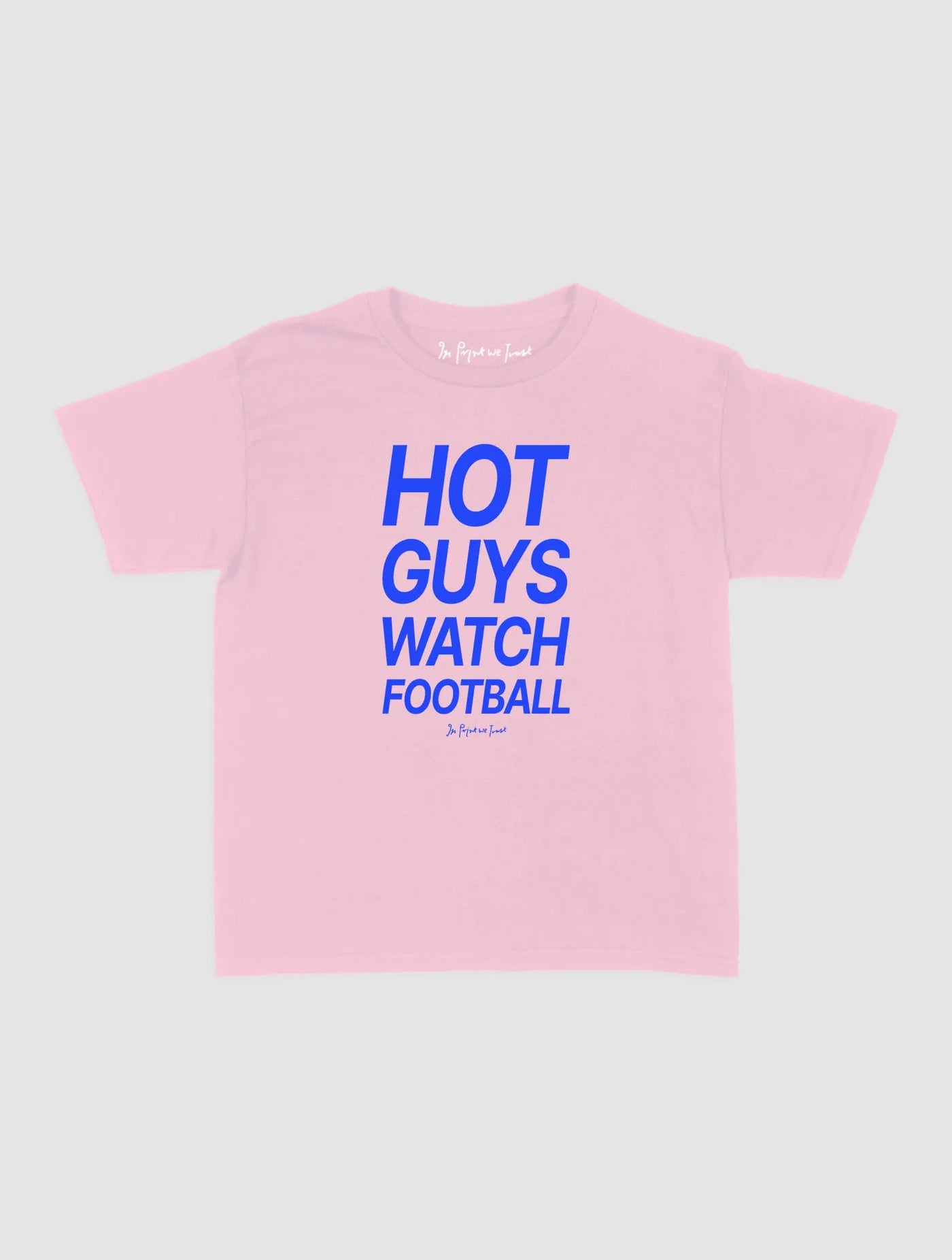 hot guys watch football baby tee - In Print We Trust
