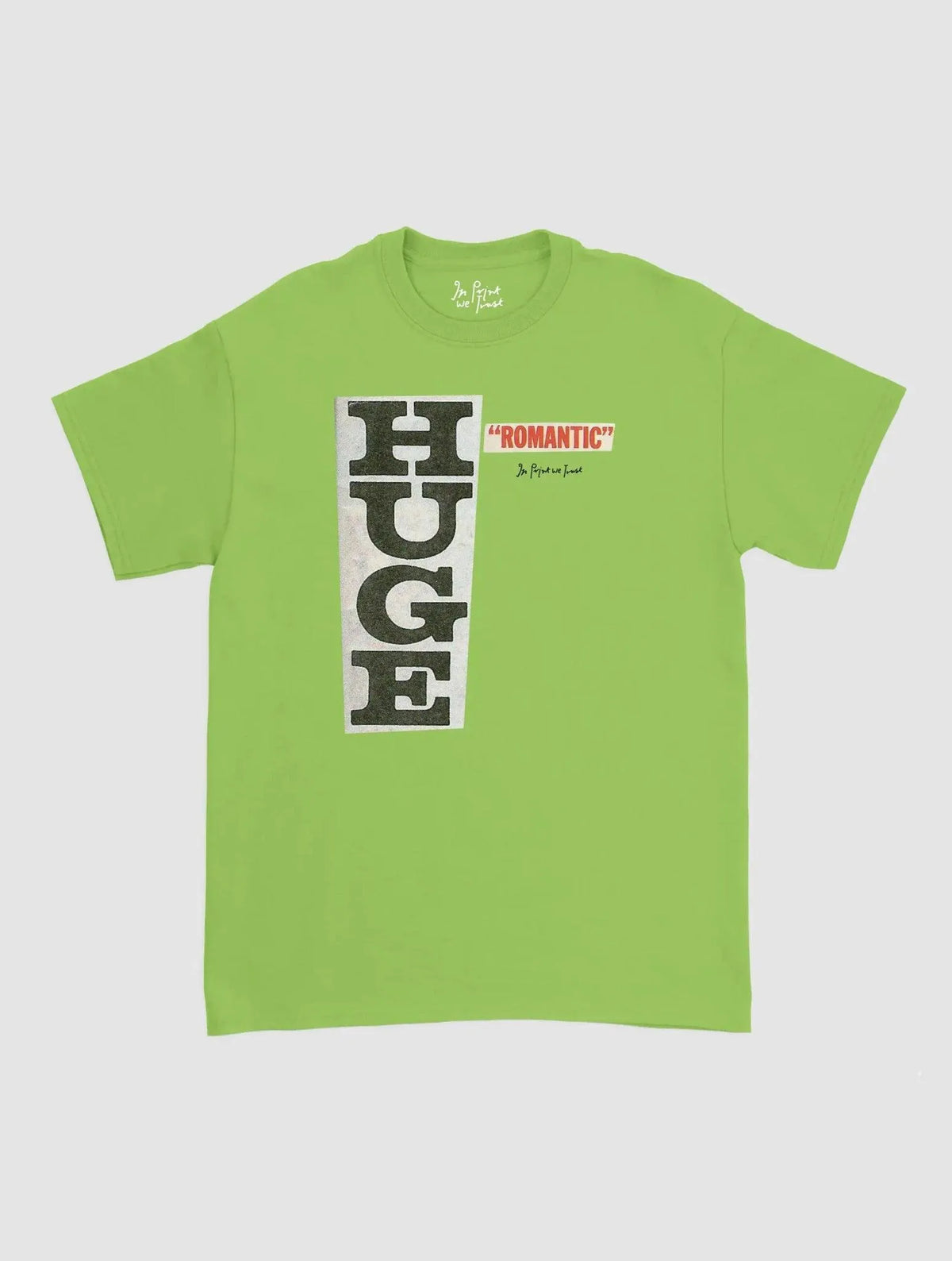 huge romantic classic tee - In Print We Trust