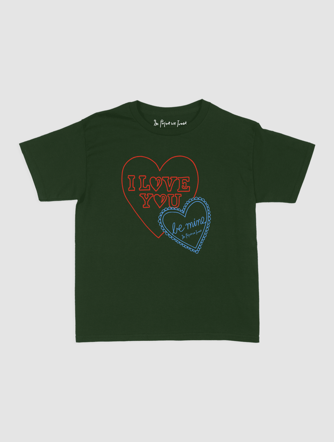 i love you baby tee - In Print We Trust