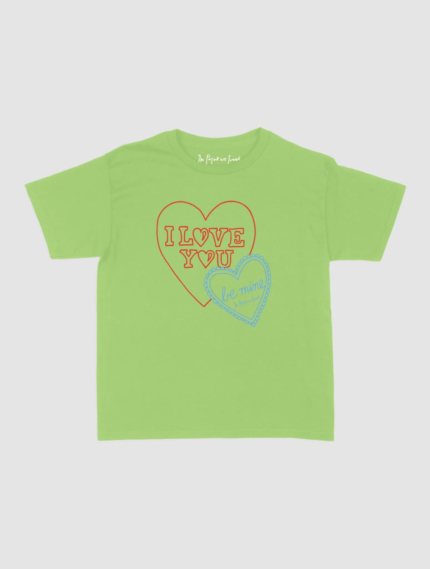 i love you baby tee - In Print We Trust