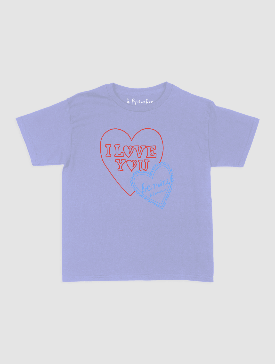 i love you baby tee - In Print We Trust