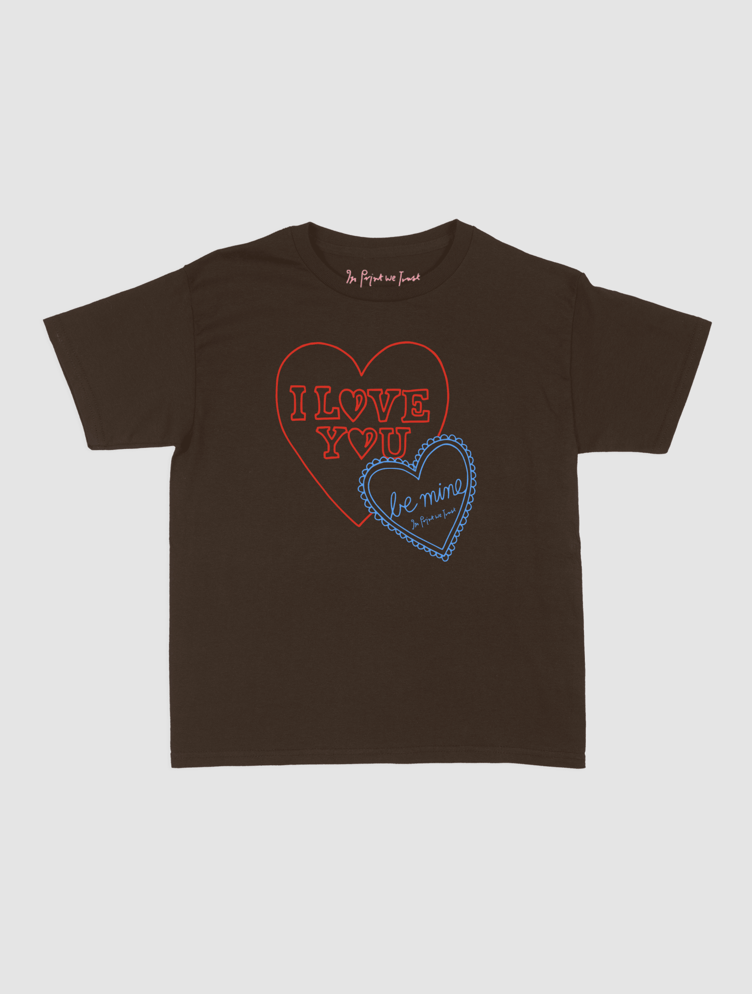 i love you baby tee - In Print We Trust
