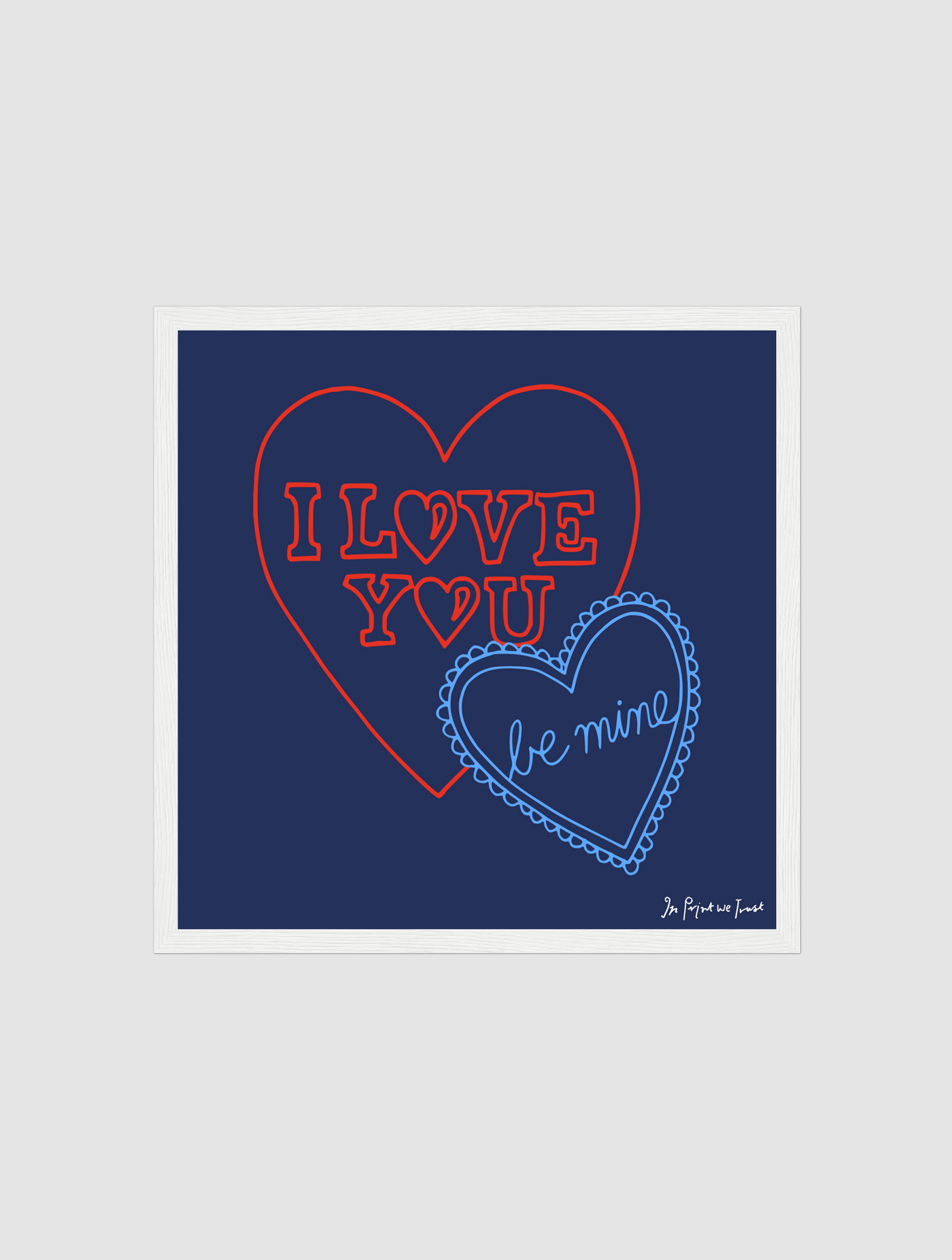 i love you framed art print - In Print We Trust
