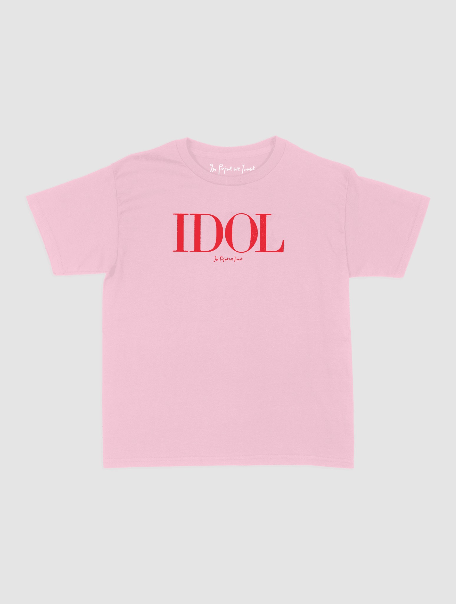 IDOL baby tee - In Print We Trust