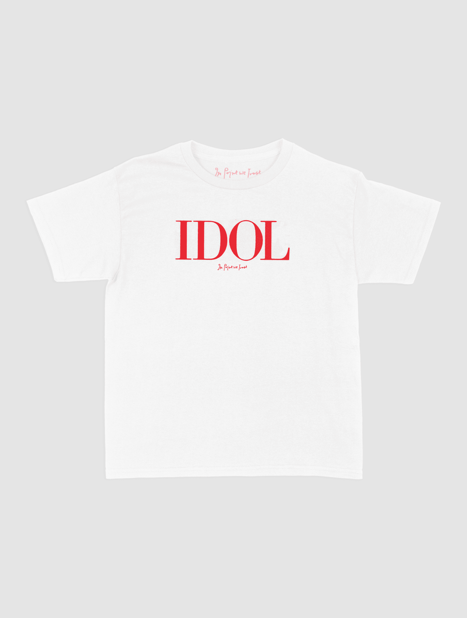 IDOL baby tee - In Print We Trust