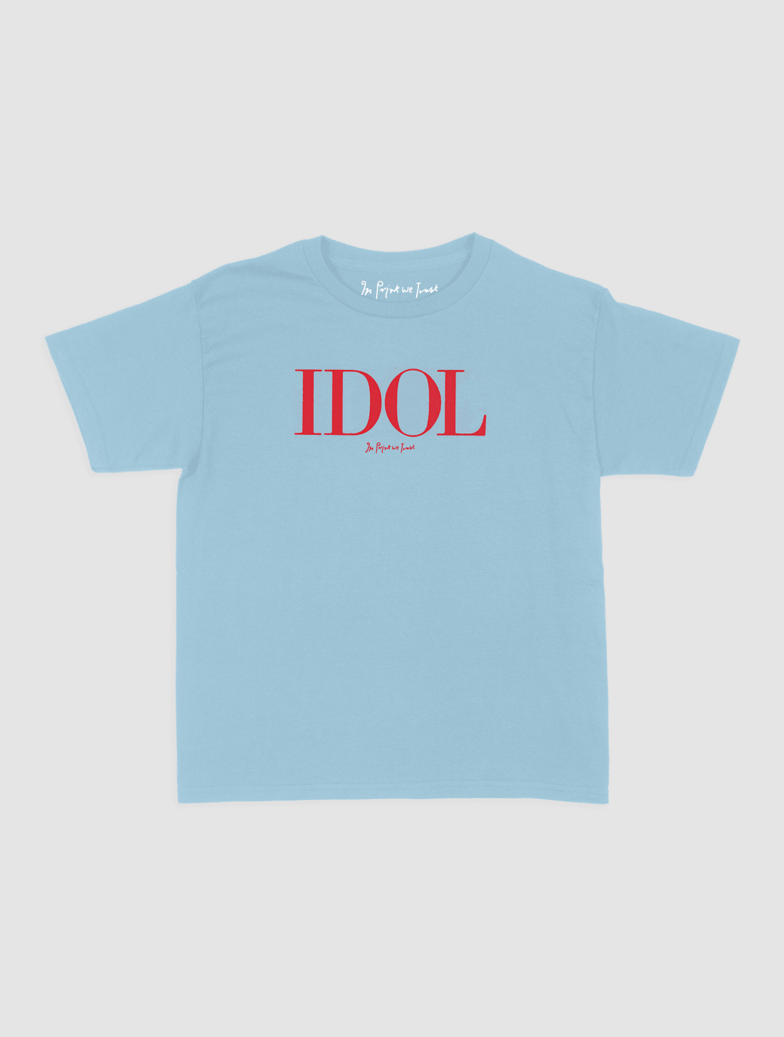 IDOL baby tee - In Print We Trust