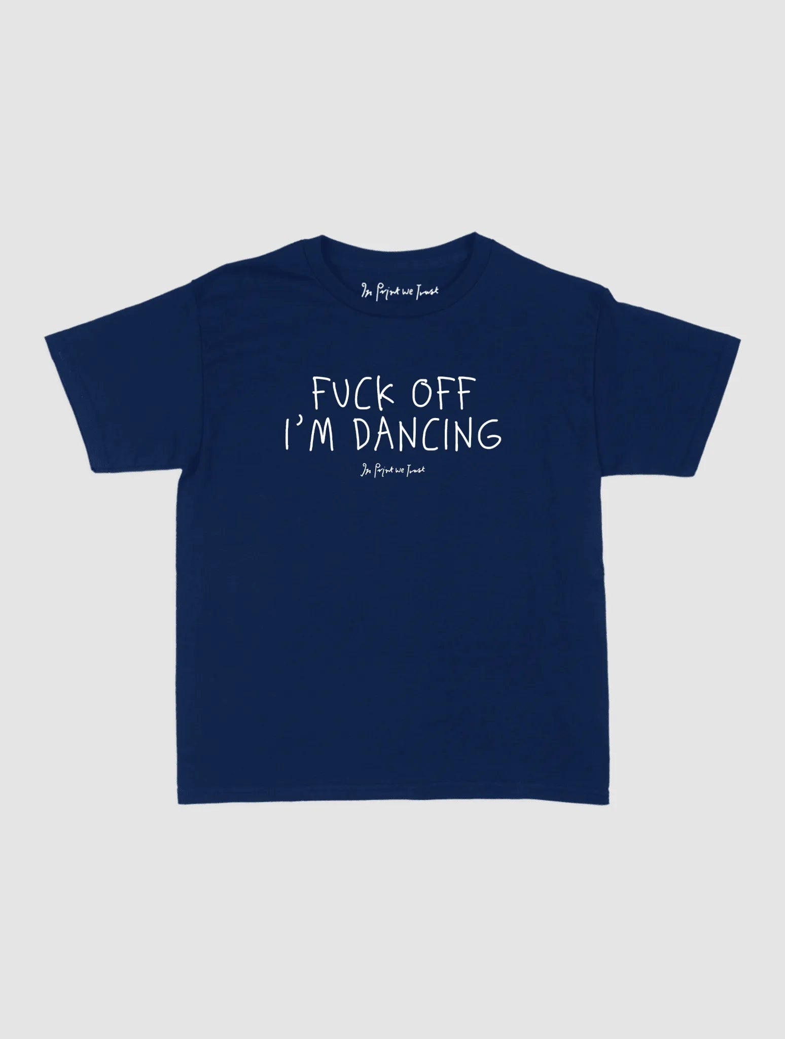 i'm dancing baby tee - In Print We Trust