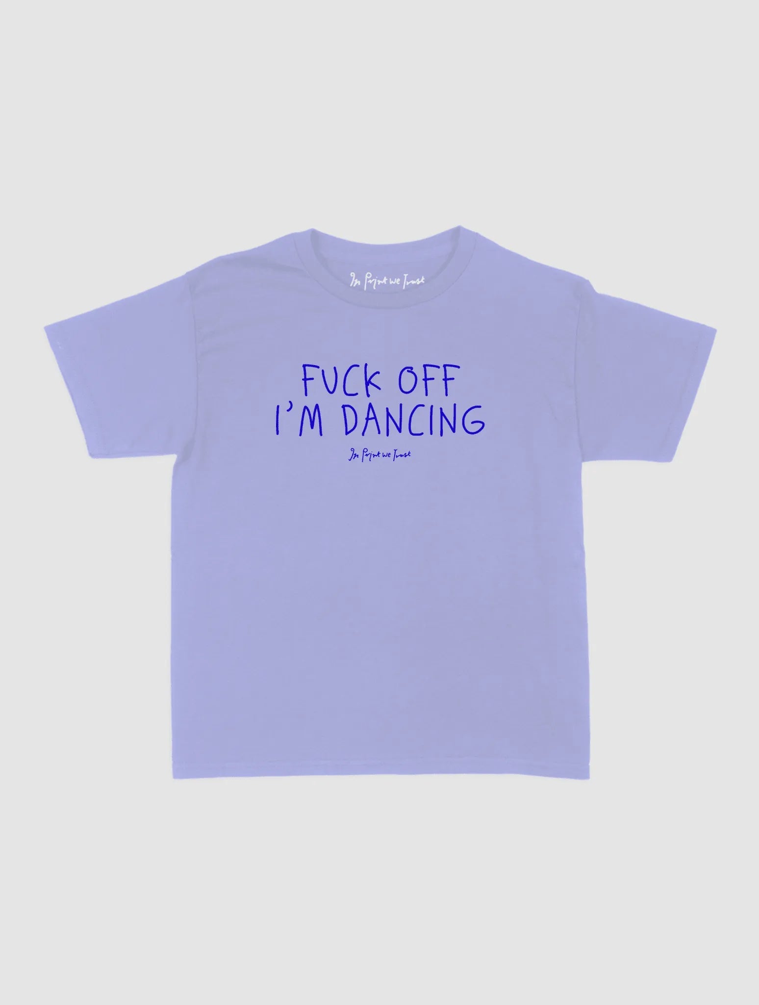 i'm dancing baby tee - In Print We Trust