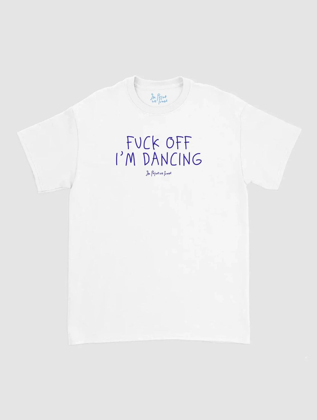 i’m dancing classic tee - In Print We Trust
