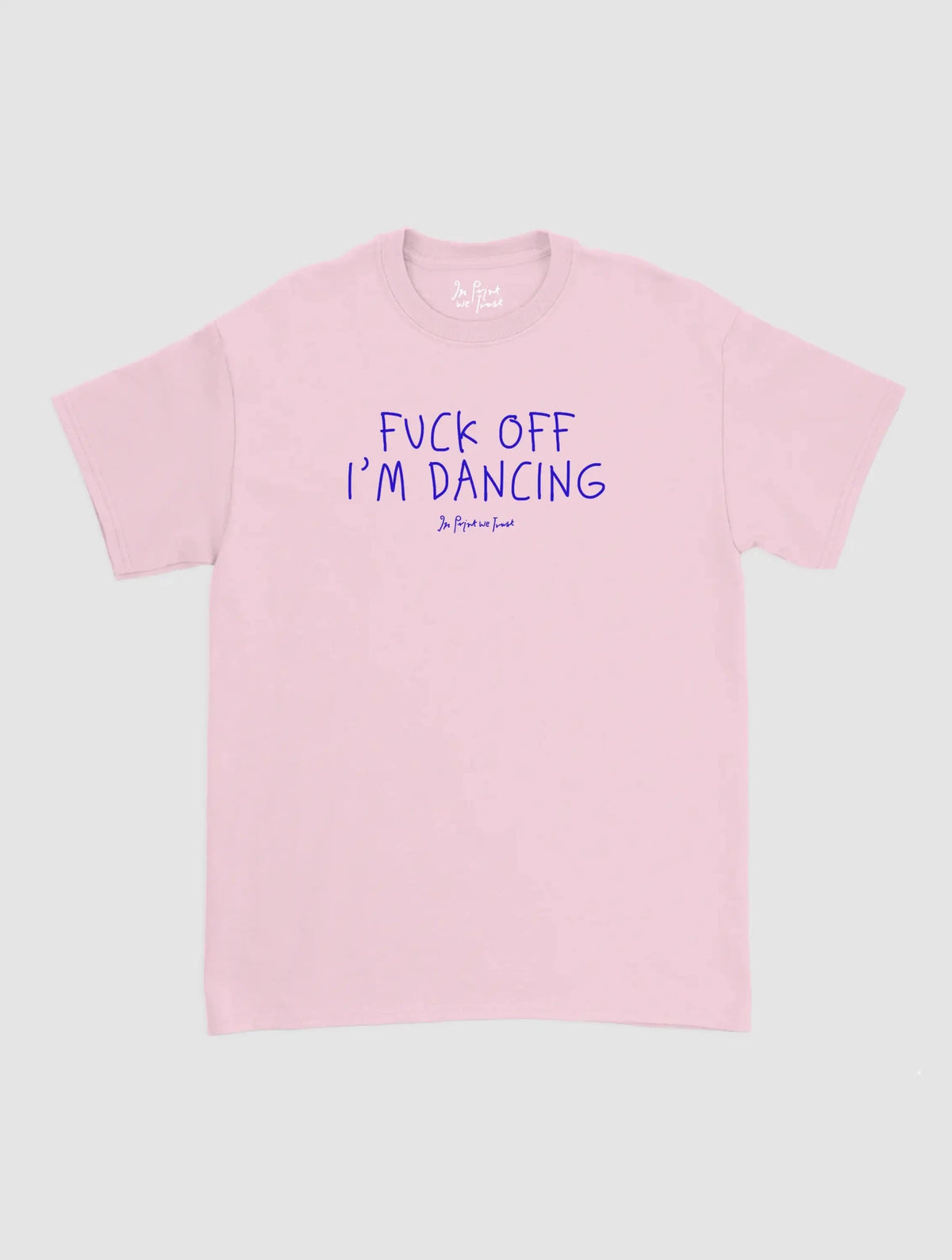 i’m dancing classic tee - In Print We Trust
