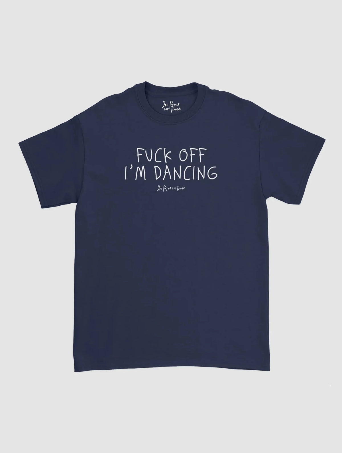 i’m dancing classic tee - In Print We Trust