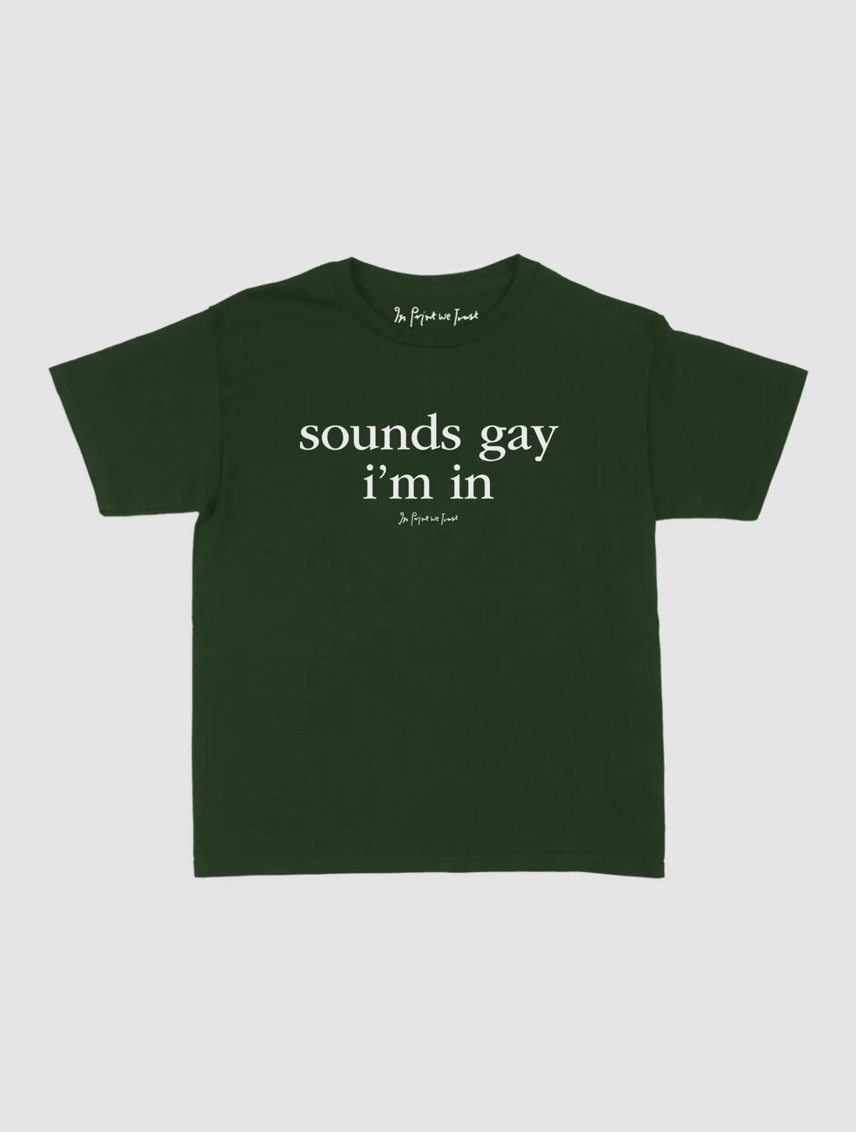 i'm in baby tee - In Print We Trust