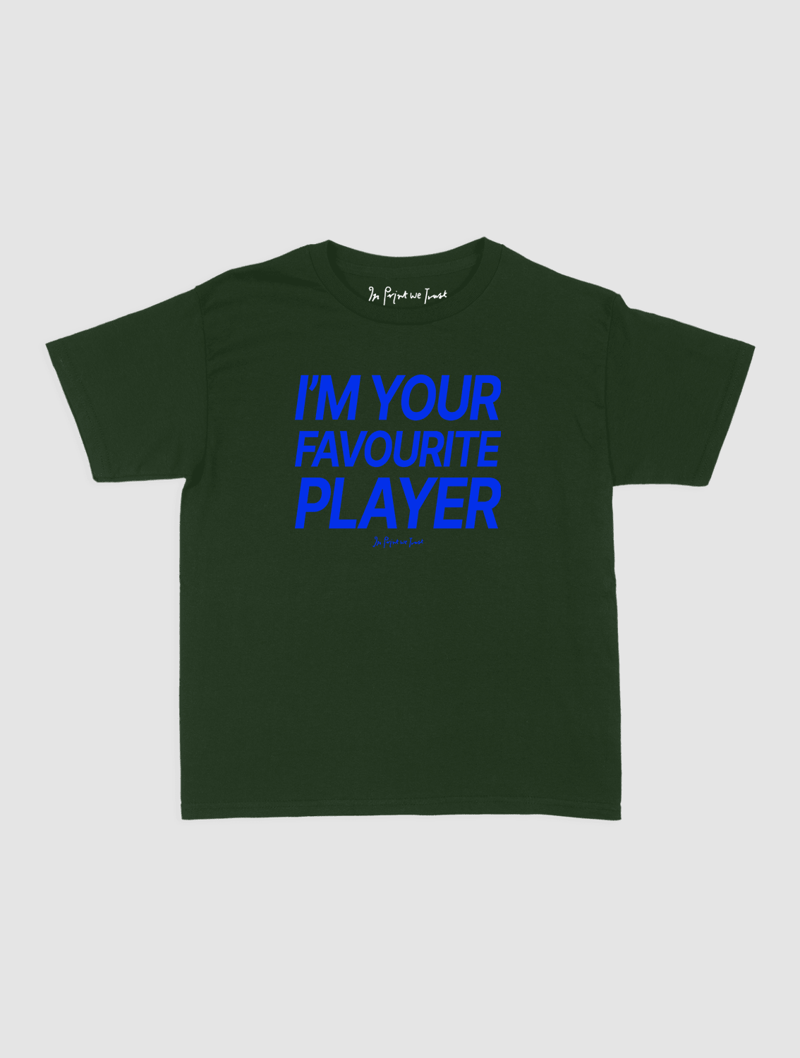 i'm your favourite player baby tee - In Print We Trust