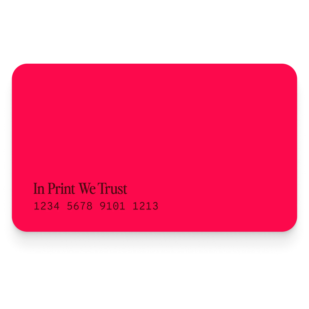In Print We Trust digital gift card - In Print We Trust