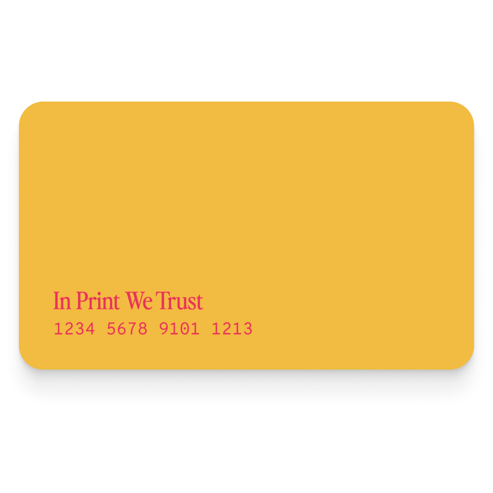 In Print We Trust digital gift card - In Print We Trust