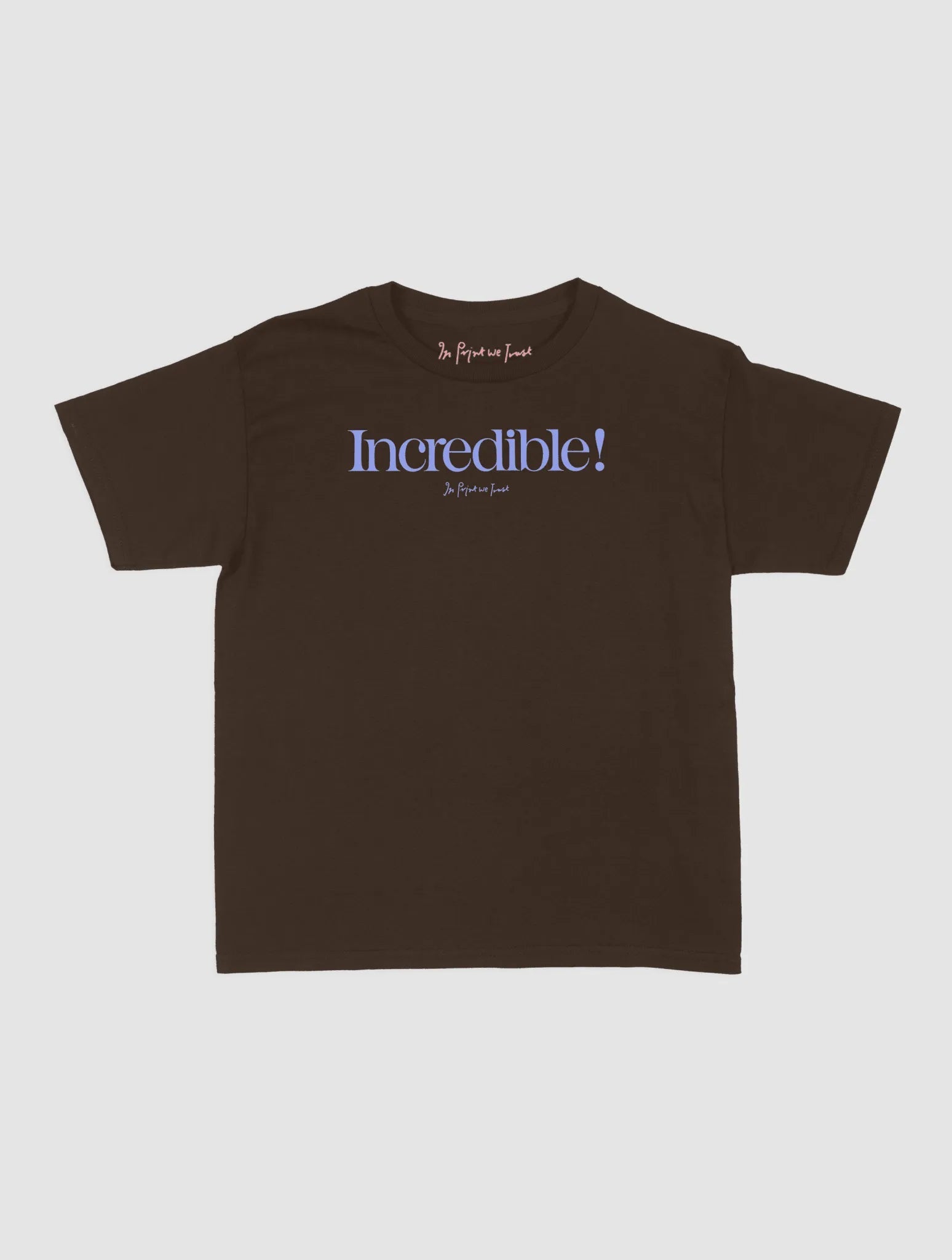 incredible baby tee - In Print We Trust