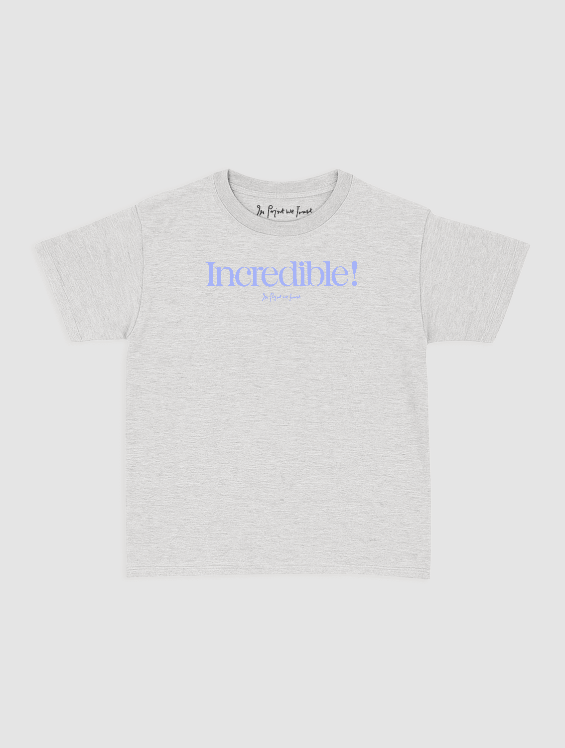 incredible baby tee - In Print We Trust